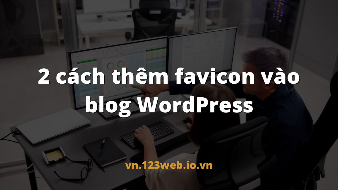 2 cách thêm favicon vào blog WordPress