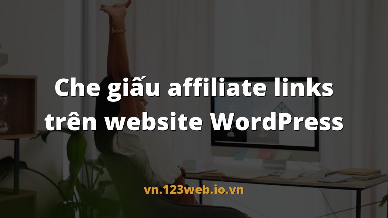 Che giấu affiliate links trên website WordPress