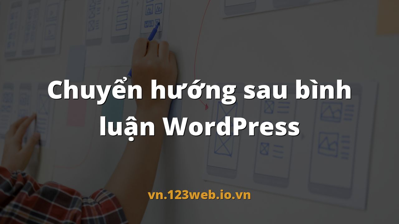 Chuyển hướng sau bình luận WordPress
