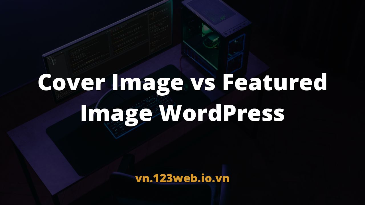 Cover Image vs Featured Image WordPress