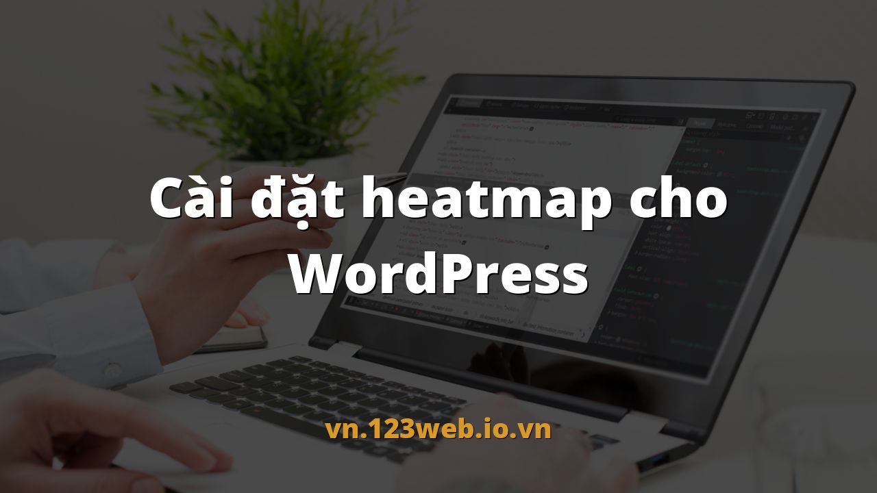 Cài đặt heatmap cho WordPress