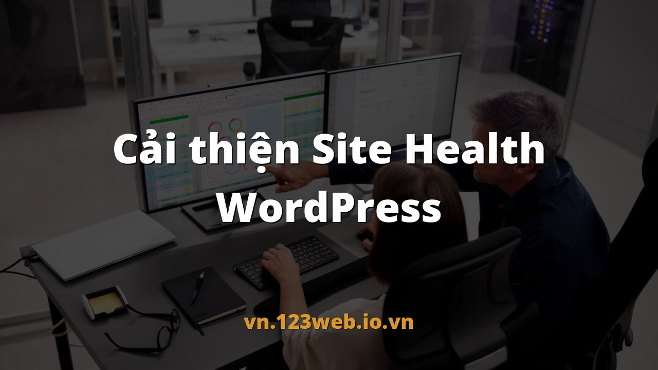 Cải thiện Site Health WordPress