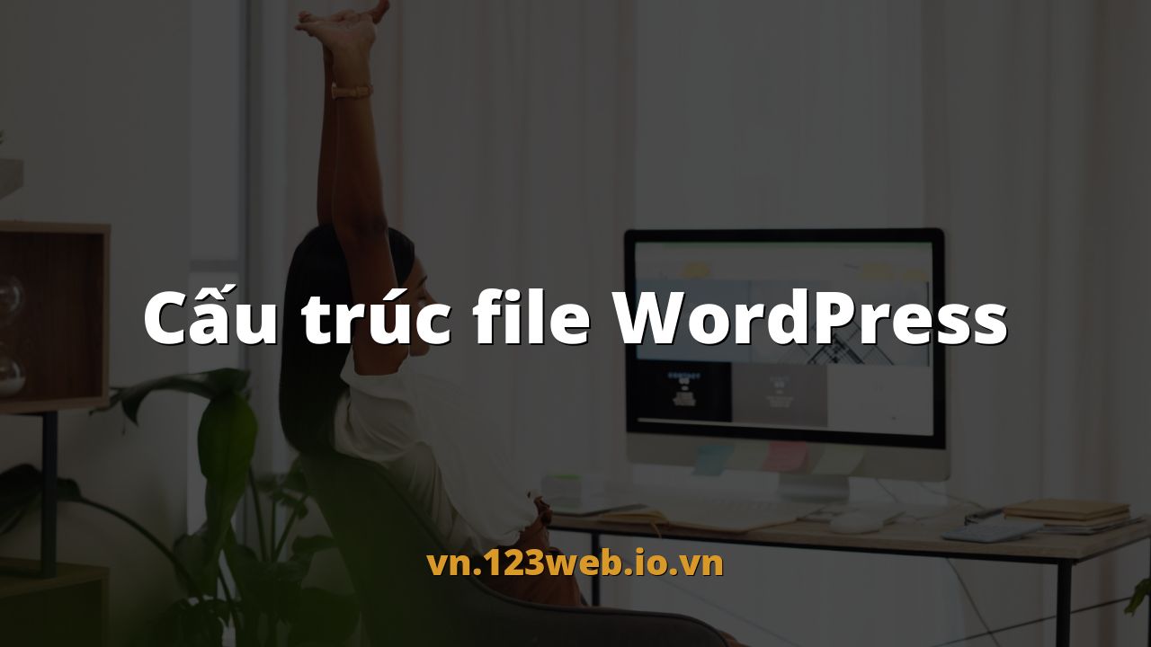 Cấu trúc file WordPress
