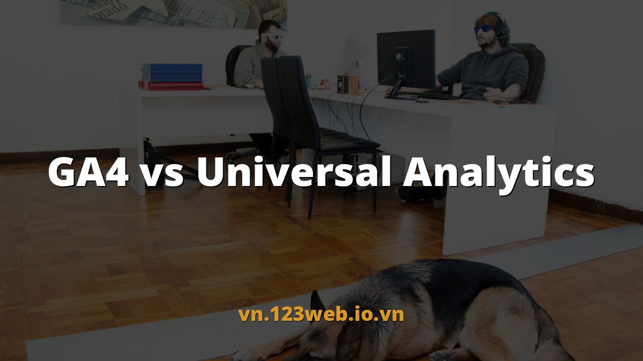 GA4 vs Universal Analytics