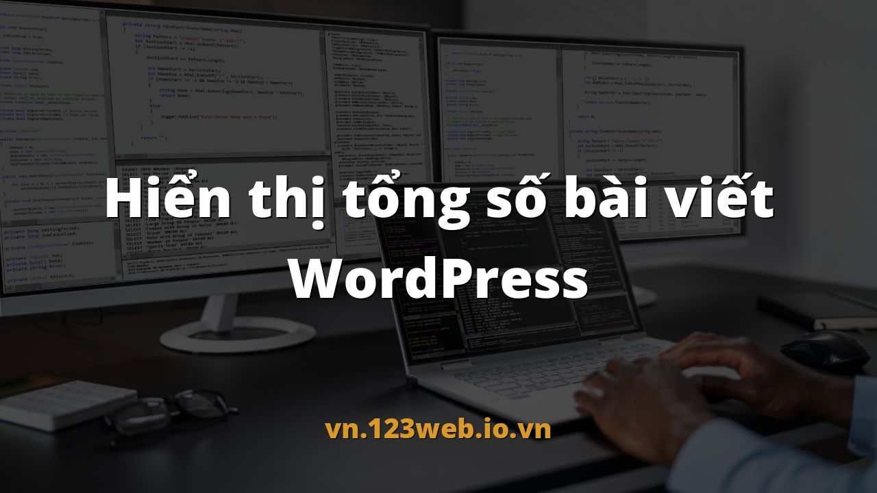 Hiển thị tổng số bài viết WordPress