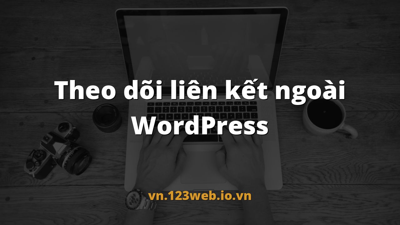 Theo dõi liên kết ngoài WordPress
