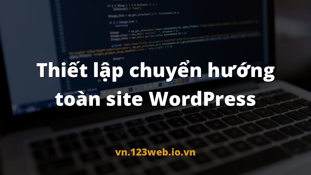 Thiết lập chuyển hướng toàn site WordPress