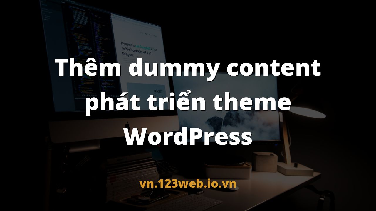 Thêm dummy content phát triển theme WordPress