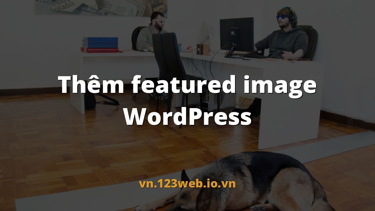 Thêm featured image WordPress