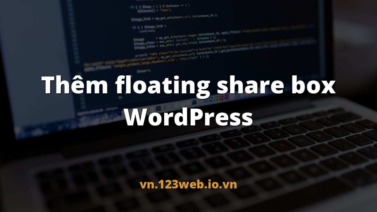 Thêm floating share box WordPress