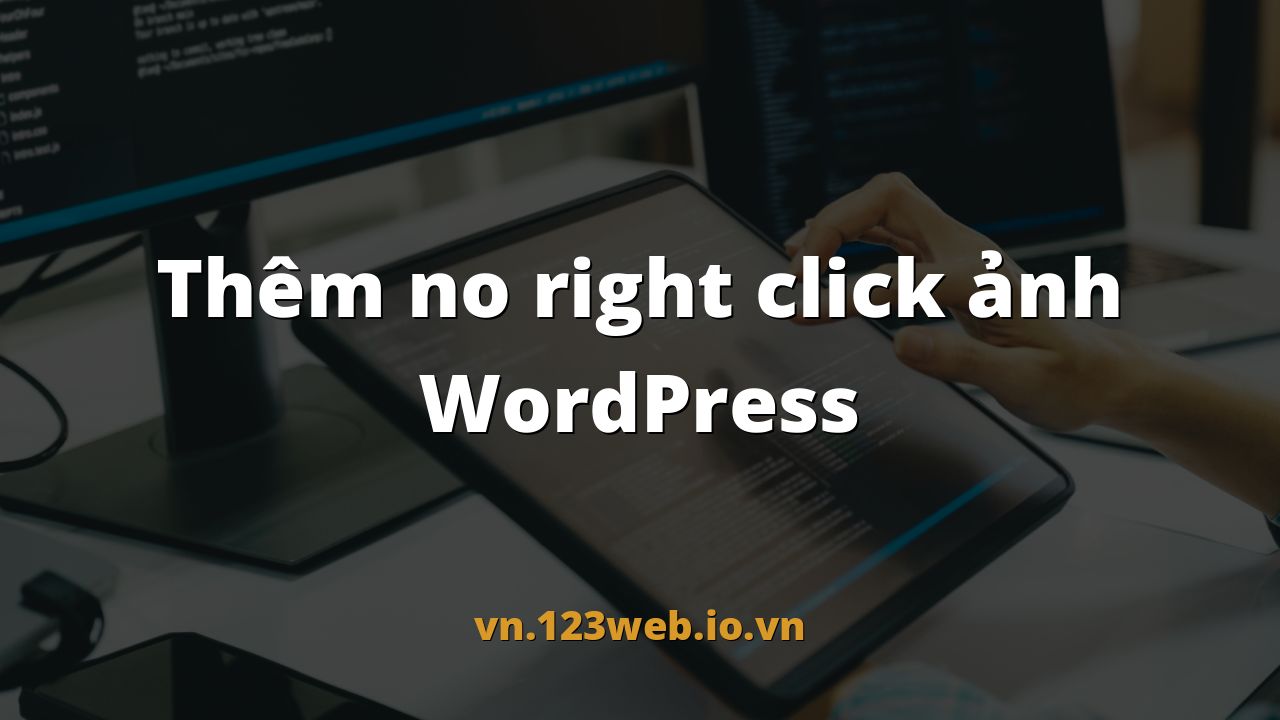 Thêm no right click ảnh WordPress