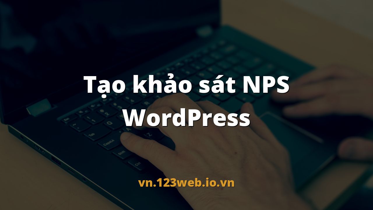 Tạo khảo sát NPS WordPress