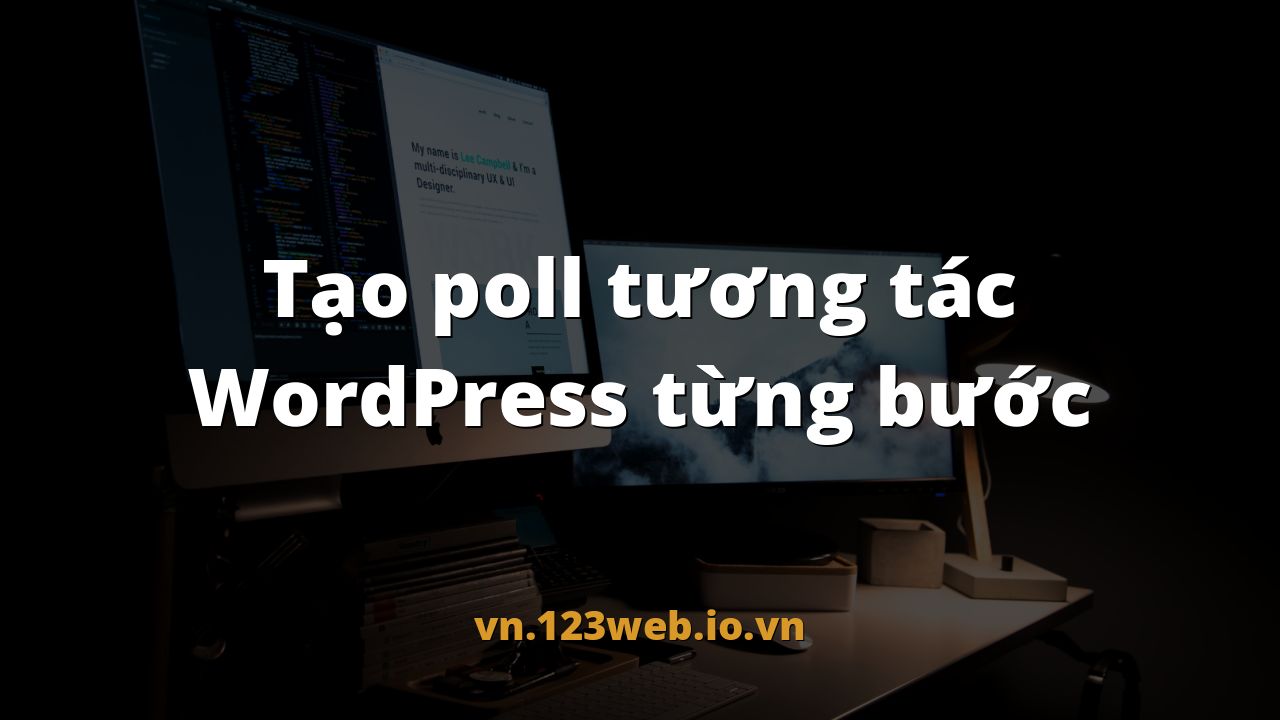 Tạo poll tương tác WordPress từng bước
