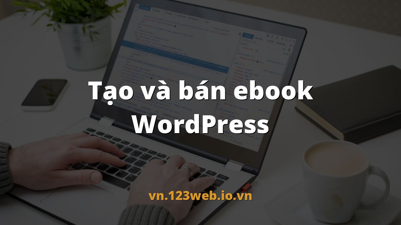 Tạo và bán ebook WordPress