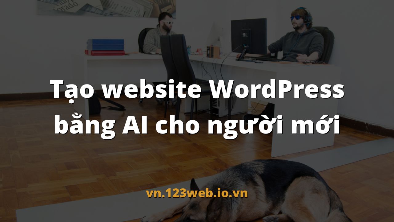 Tạo website WordPress bằng AI cho người mới