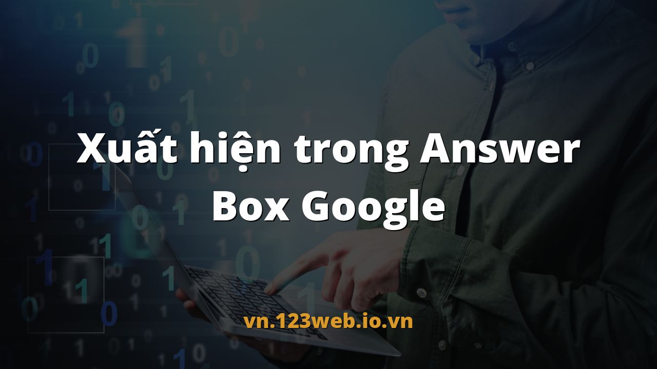 Xuất hiện trong Answer Box Google