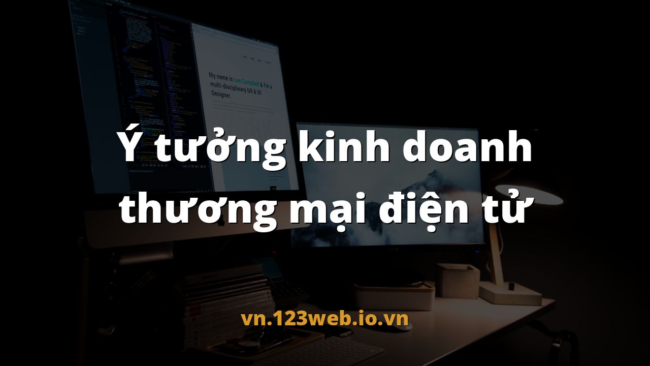 Ý tưởng kinh doanh thương mại điện tử