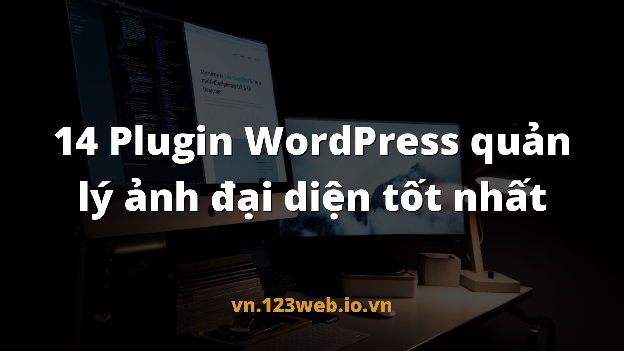 14 Plugin WordPress quản lý ảnh đại diện tốt nhất