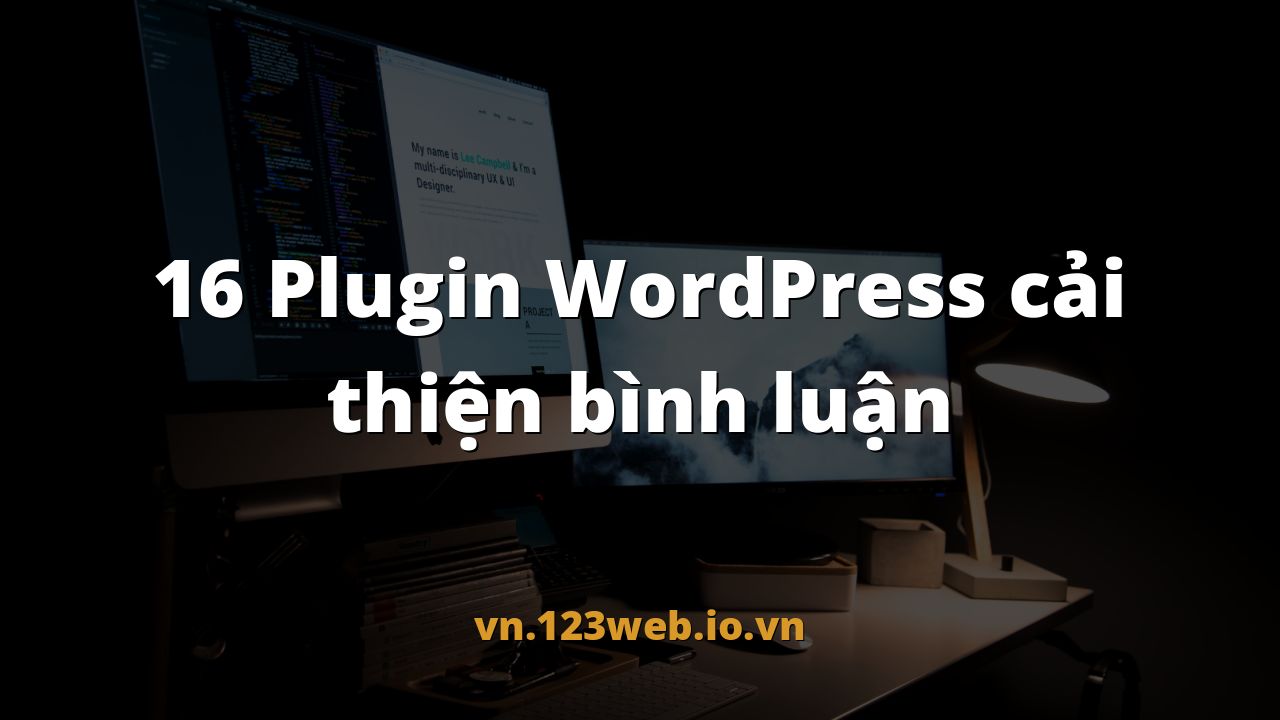 16 Plugin WordPress cải thiện bình luận