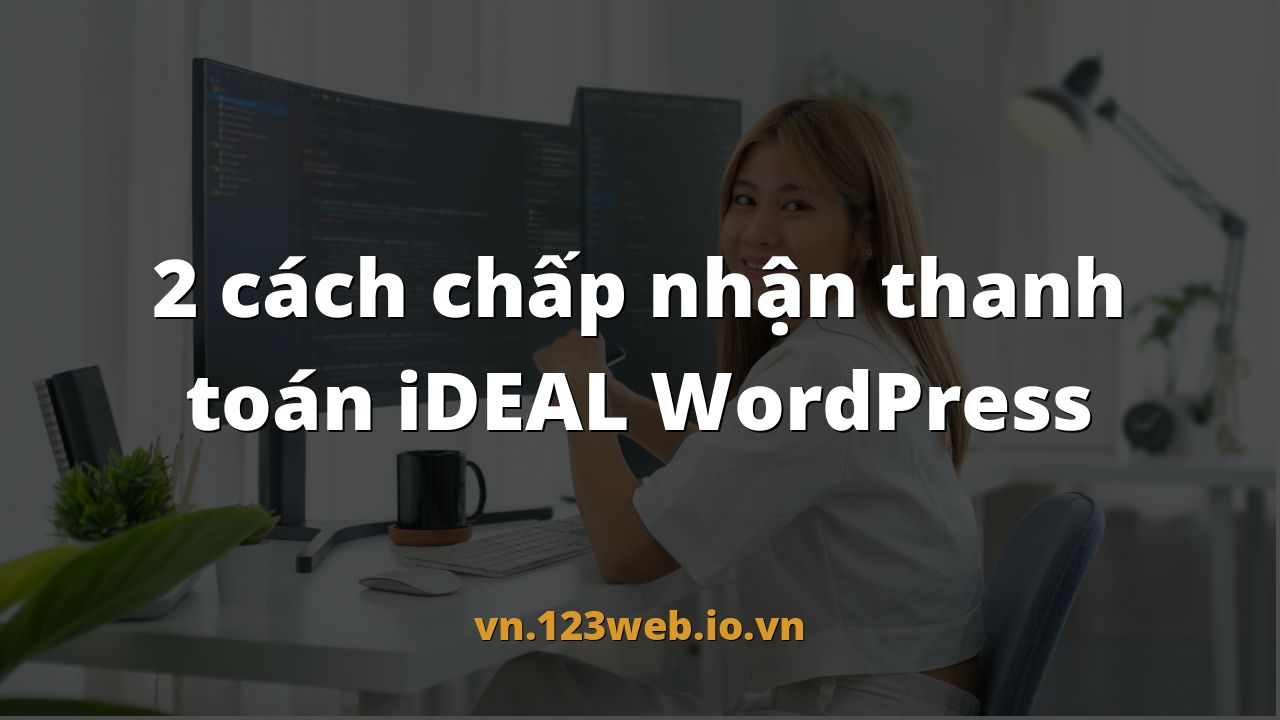 2 cách chấp nhận thanh toán iDEAL WordPress