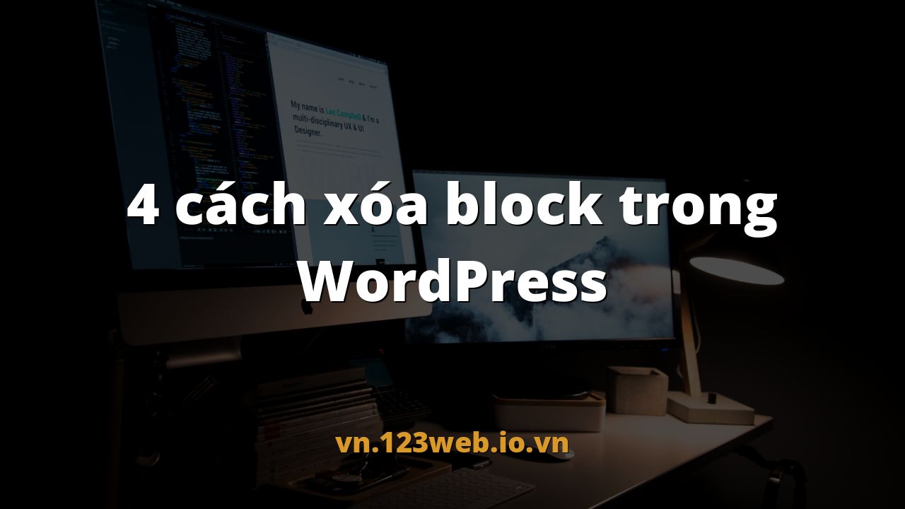 4 cách xóa block trong WordPress