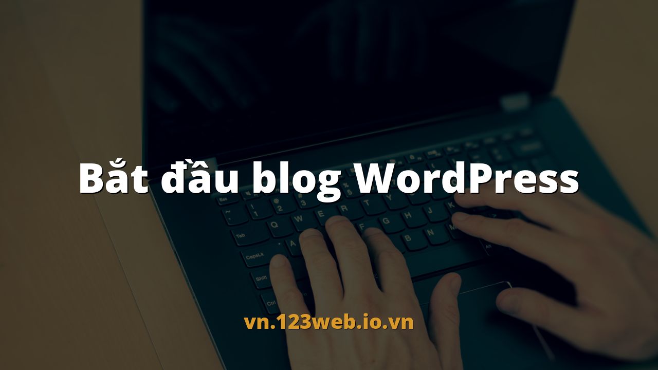 Bắt đầu blog WordPress