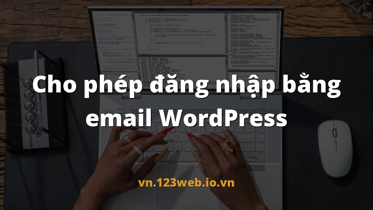 Cho phép đăng nhập bằng email WordPress