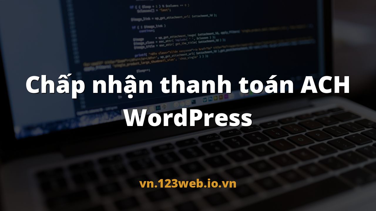 Chấp nhận thanh toán ACH WordPress