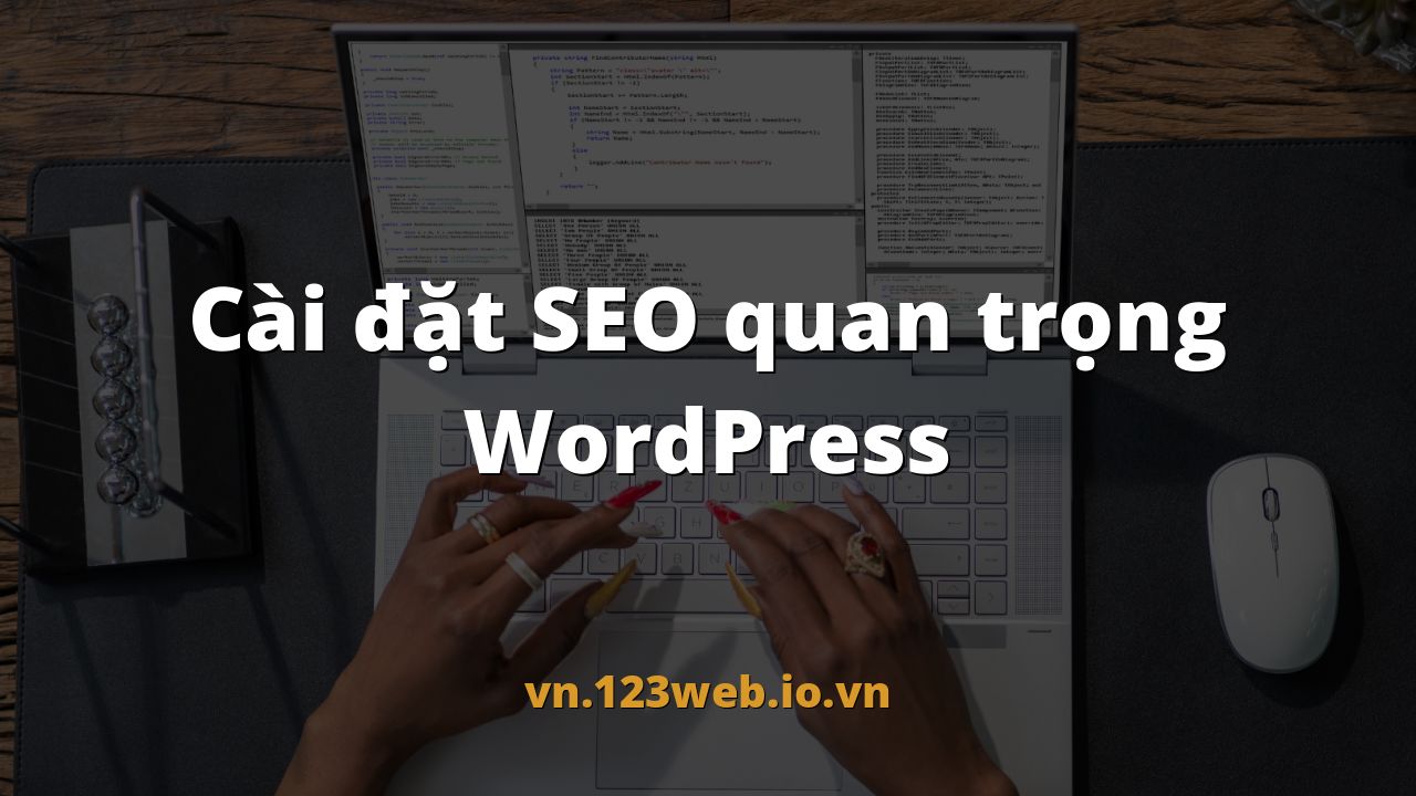 Cài đặt SEO quan trọng WordPress