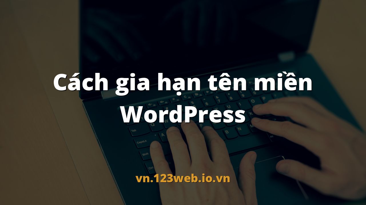 Cách gia hạn tên miền WordPress