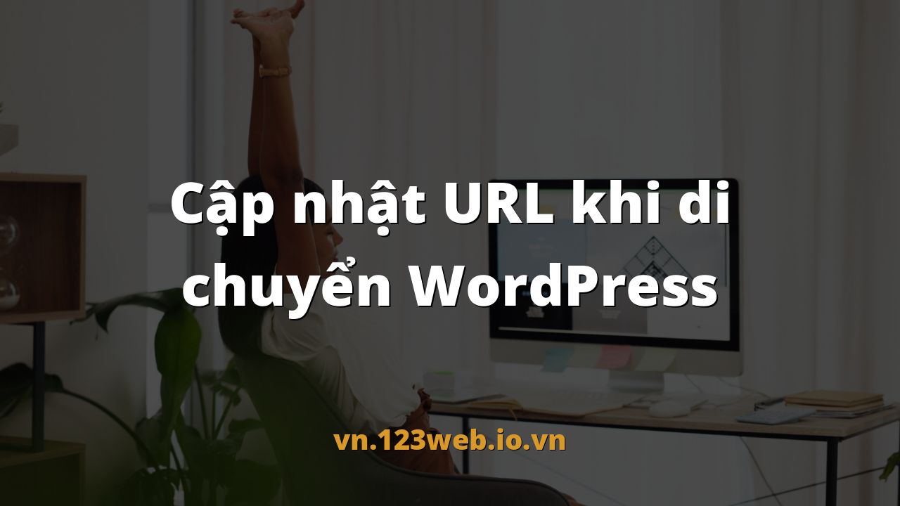 Cập nhật URL khi di chuyển WordPress