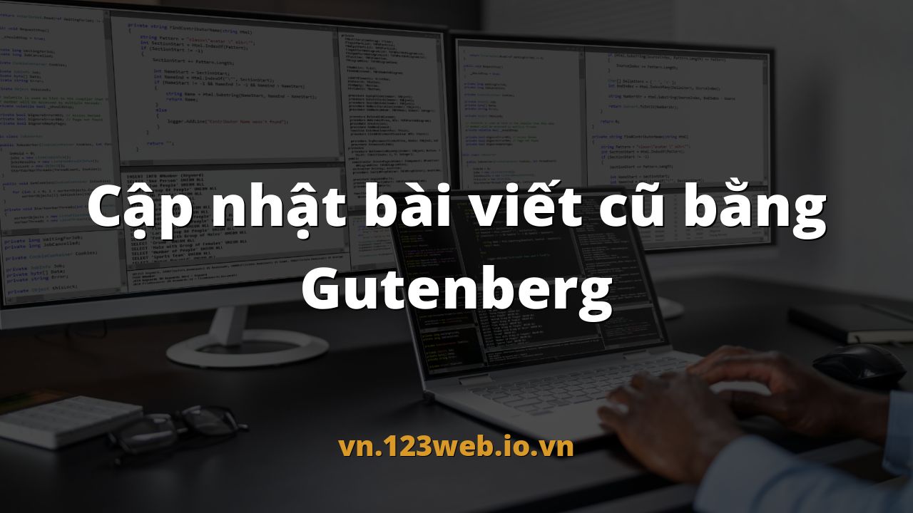 Cập nhật bài viết cũ bằng Gutenberg