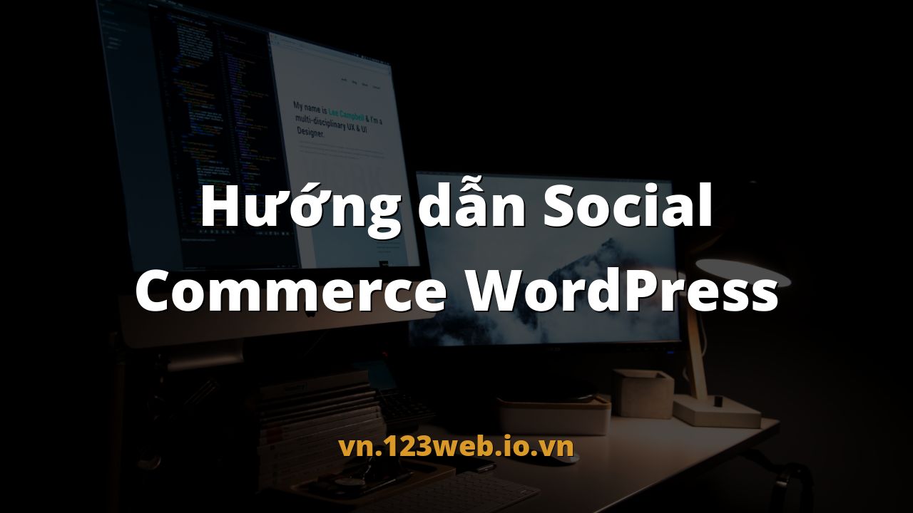Hướng dẫn Social Commerce WordPress