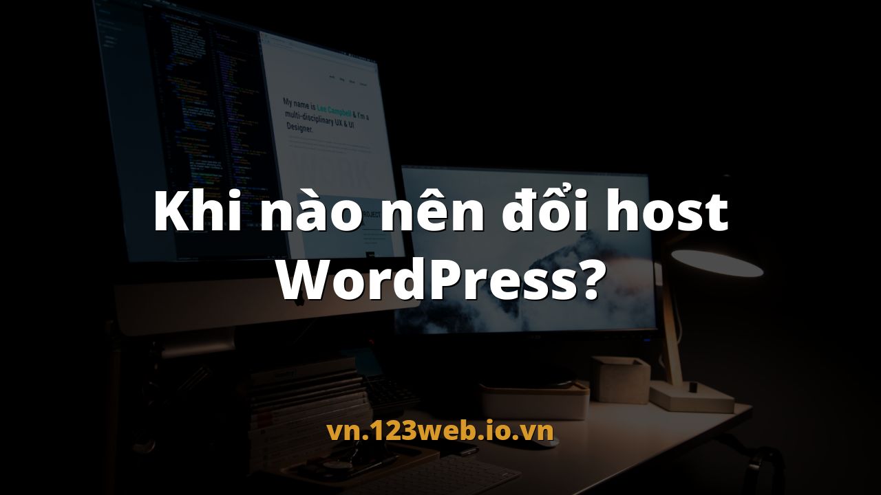 Khi nào nên đổi host WordPress?