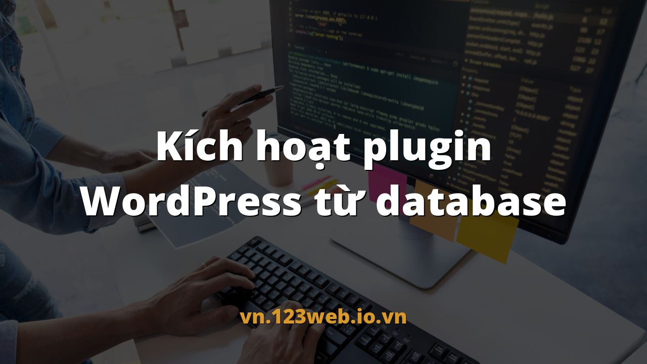 Kích hoạt plugin WordPress từ database
