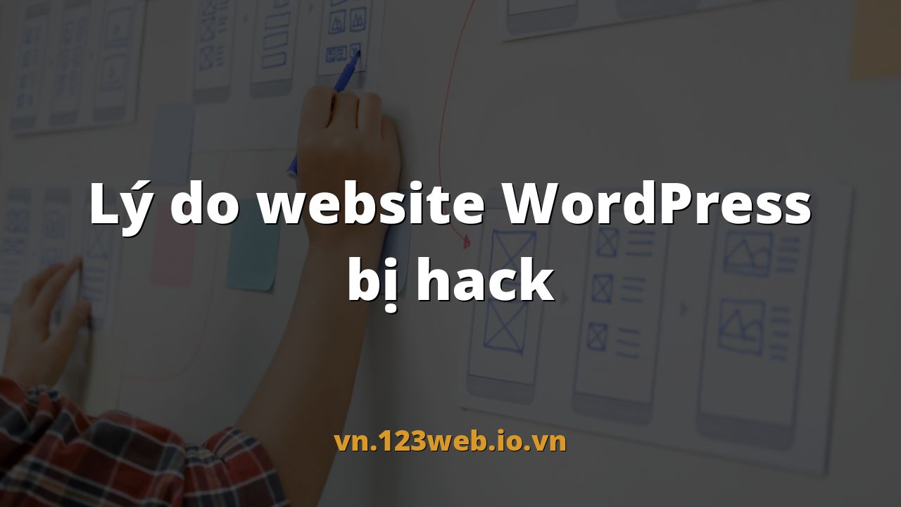 Lý do website WordPress bị hack