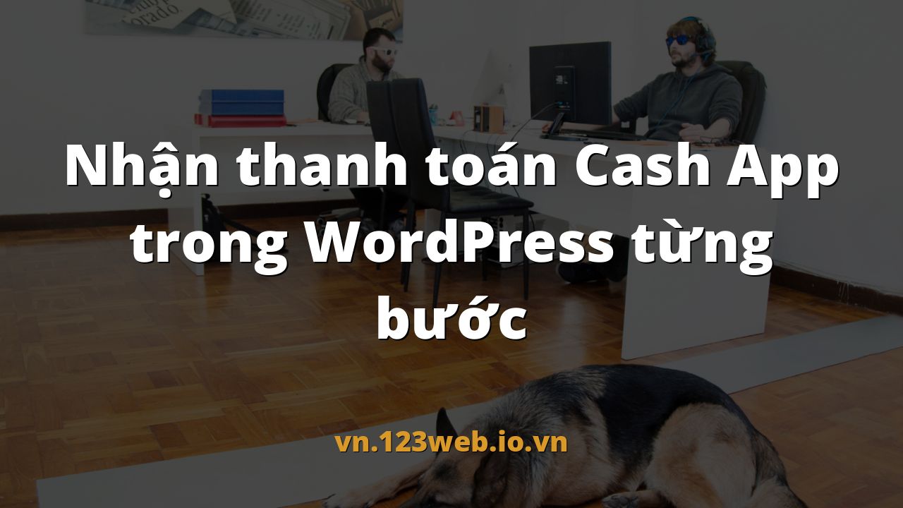 Nhận thanh toán Cash App trong WordPress từng bước