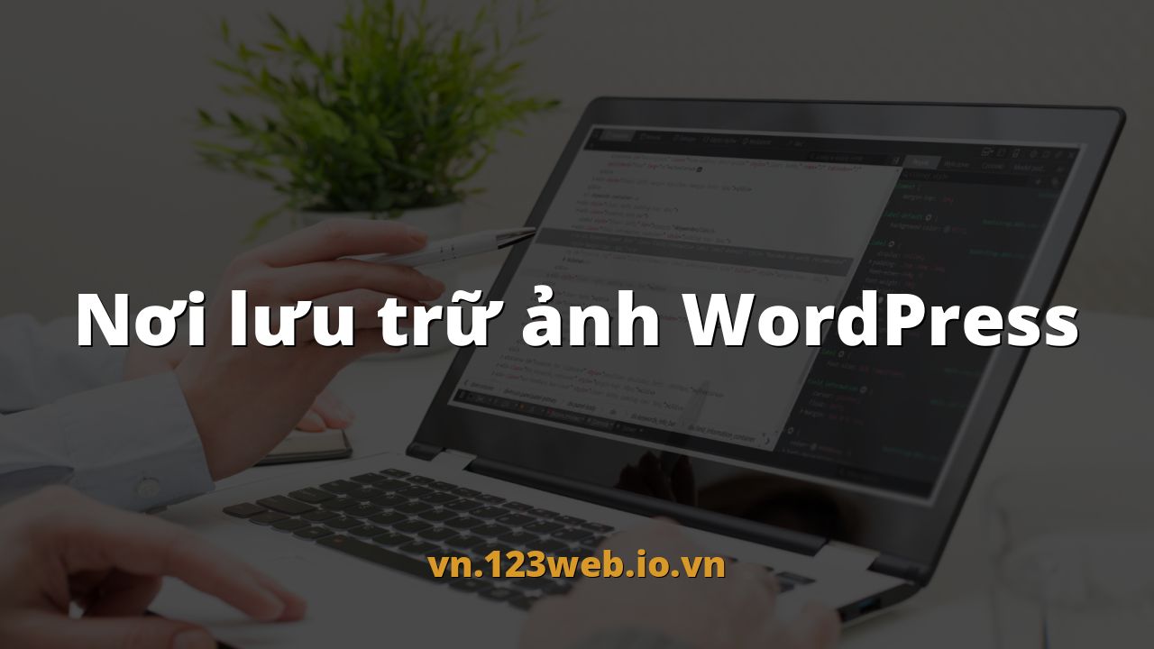 Nơi lưu trữ ảnh WordPress