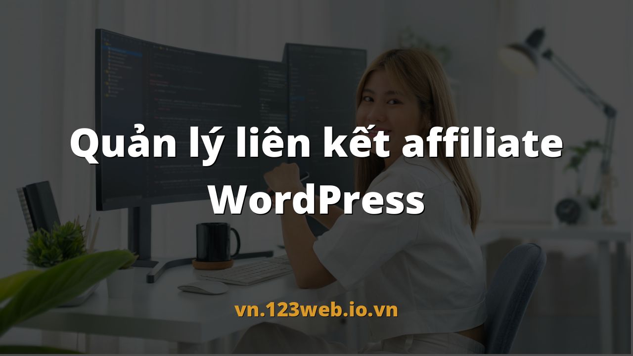 Quản lý liên kết affiliate WordPress