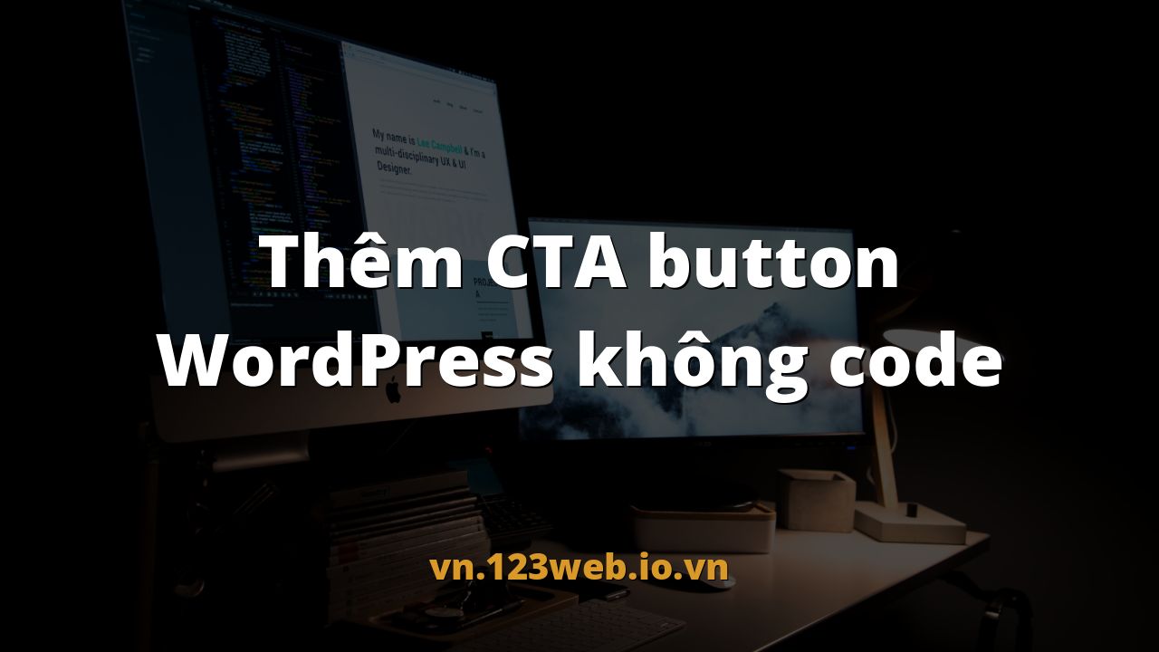 Thêm CTA button WordPress không code