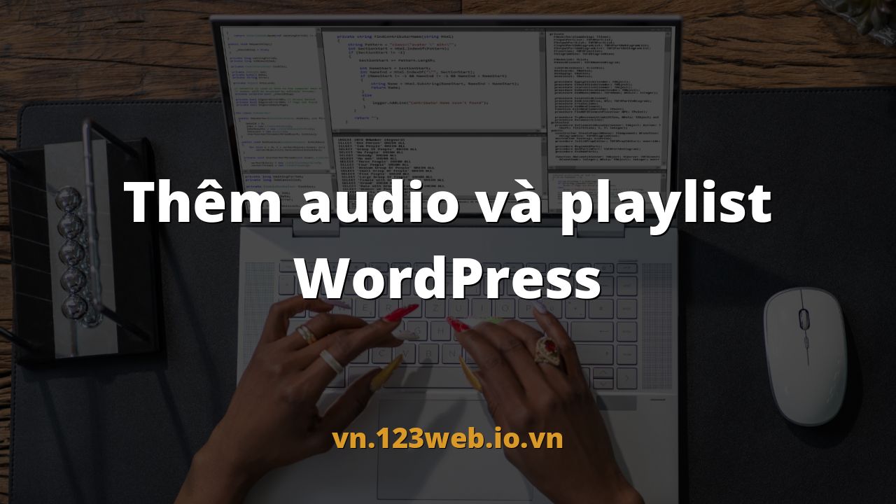 Thêm audio và playlist WordPress
