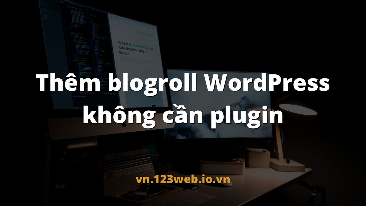 Thêm blogroll WordPress không cần plugin