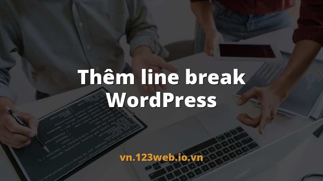 Thêm line break WordPress