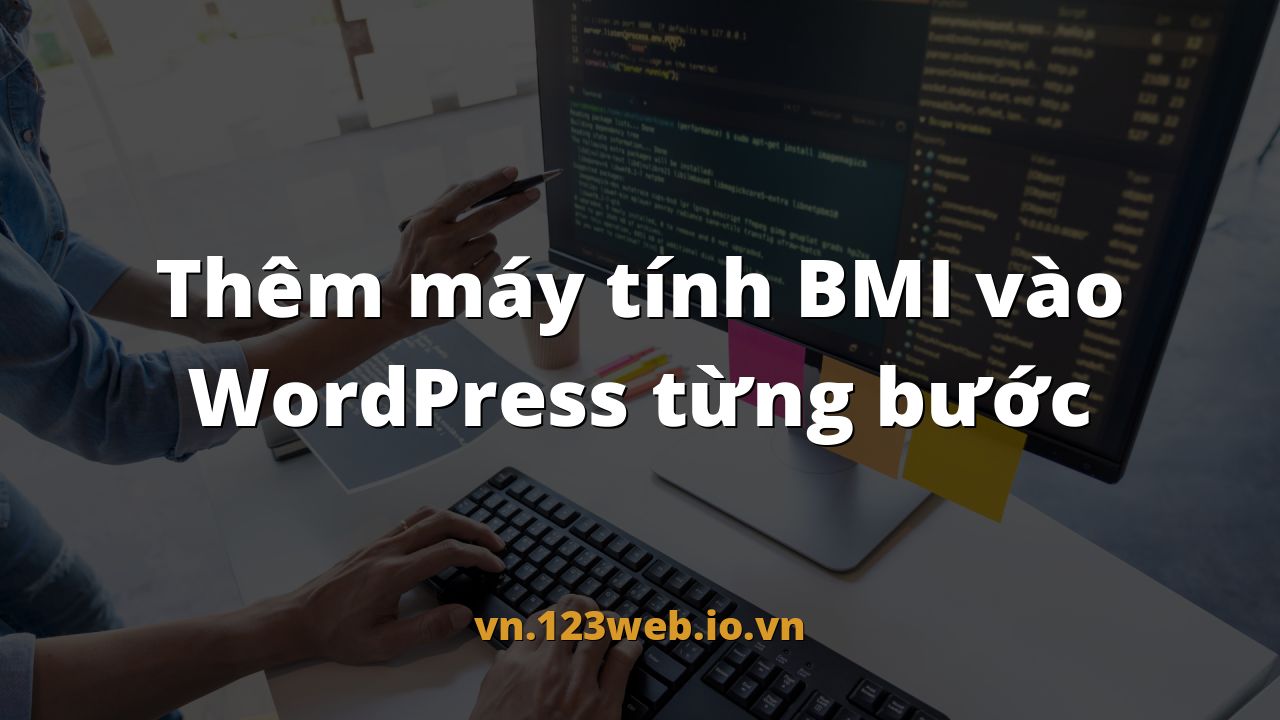 Thêm máy tính BMI vào WordPress từng bước