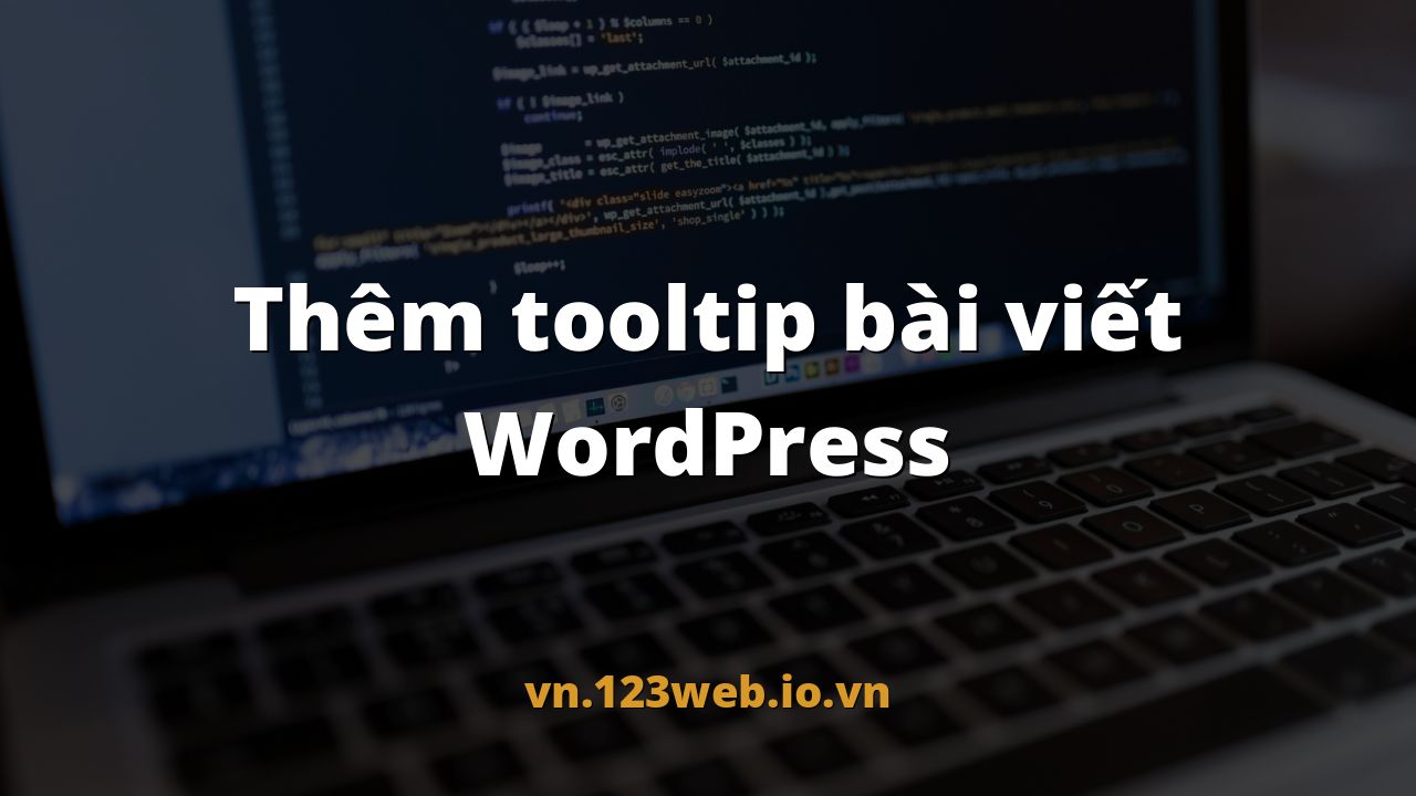 Thêm tooltip bài viết WordPress