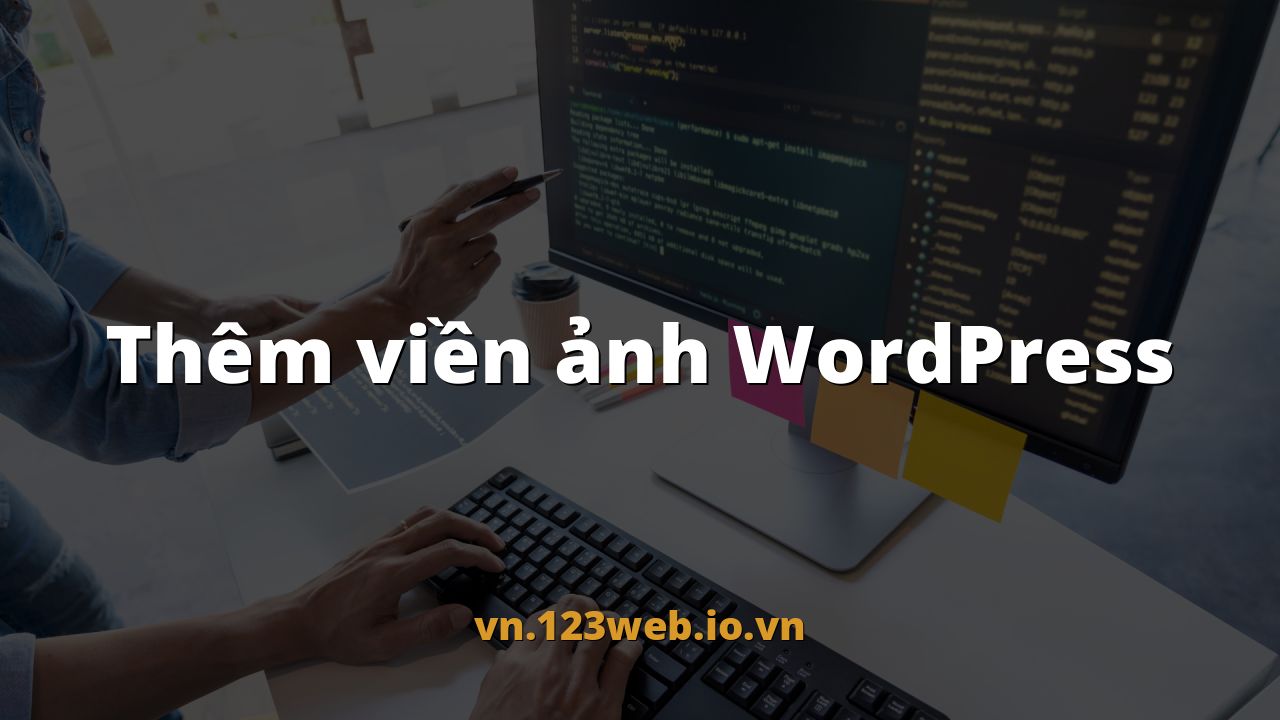 Thêm viền ảnh WordPress