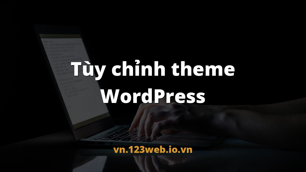 Tùy chỉnh theme WordPress