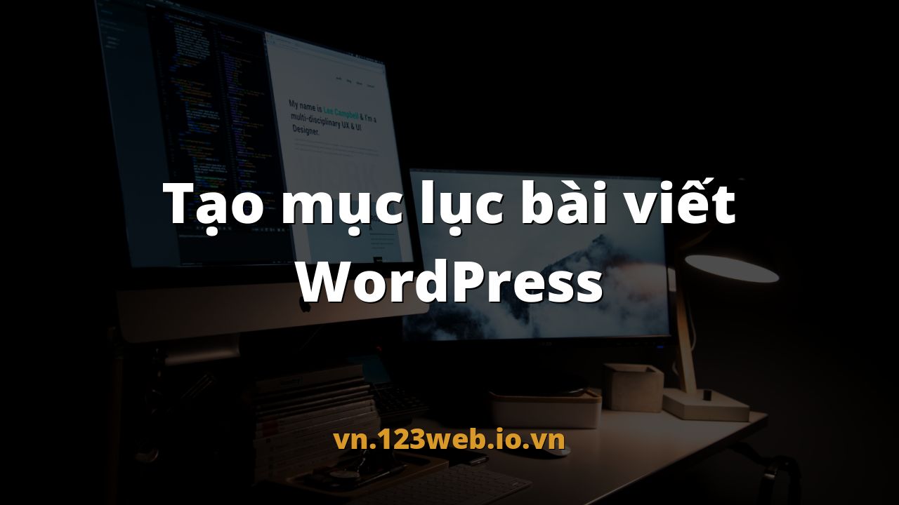 Tạo mục lục bài viết WordPress