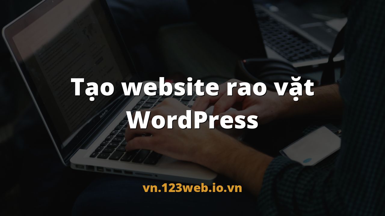 Tạo website rao vặt WordPress