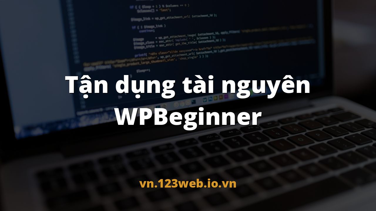 Tận dụng tài nguyên WPBeginner